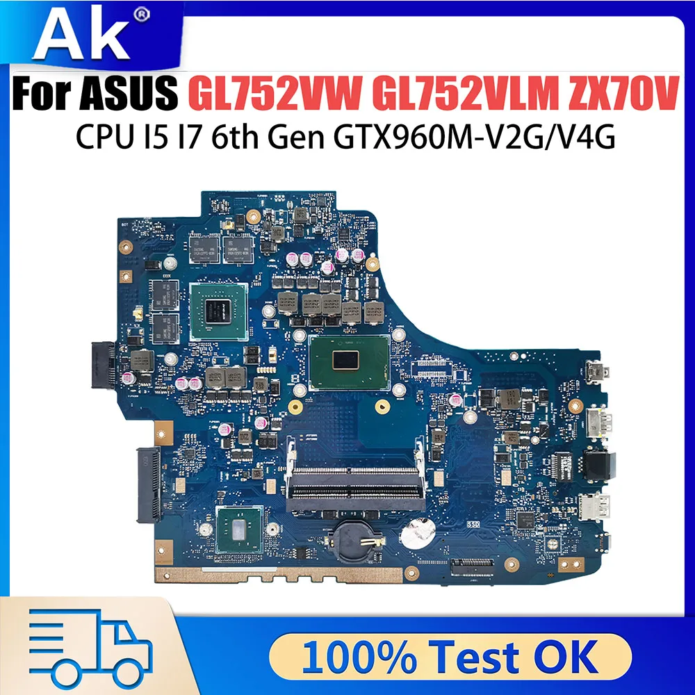 

GL752VW Laptop Motherboard For ASUS GL752VL GL752VWM GL752VLM ZX70V FX71PRO Notebook Mainboard I5 I7 6th Gen CPU GTX960M V2G 4G