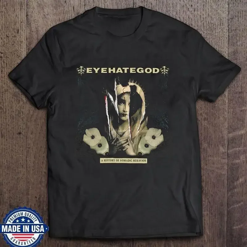 Eyehategod A History Of Nomadic Behavior T Shirt Full Size S 5Xl