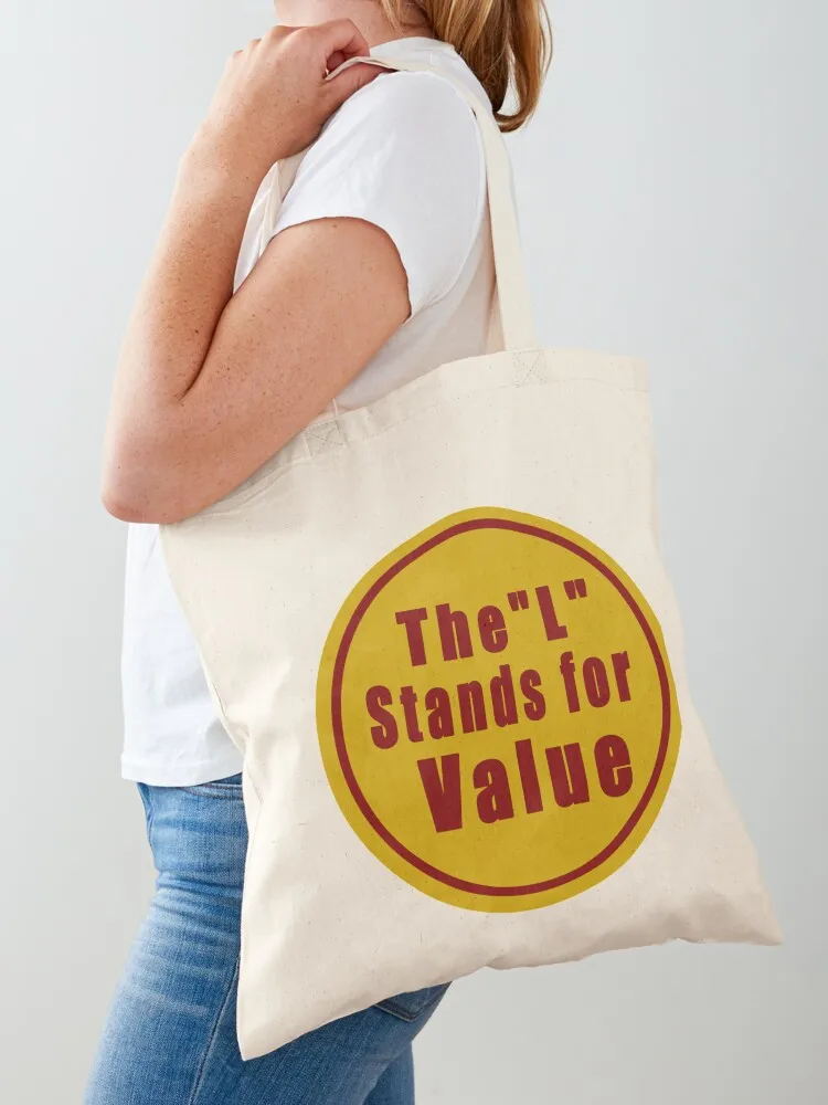 the l stands for value Tote Bag sacs de shopping custom canvas bag personalized tote bag hand bags Canvas Tote