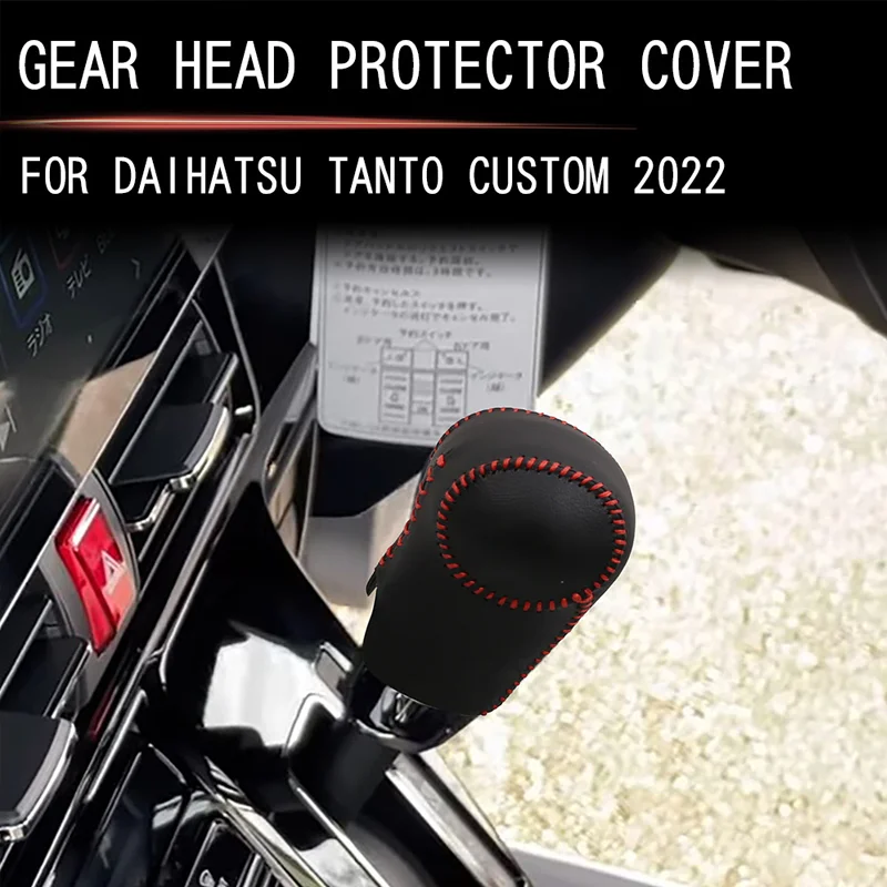 

FOR 2022 DAIHATSU Tanto Custom Gear Head Protector Cover Leather Gear Head Cover Automotive Interior Modification