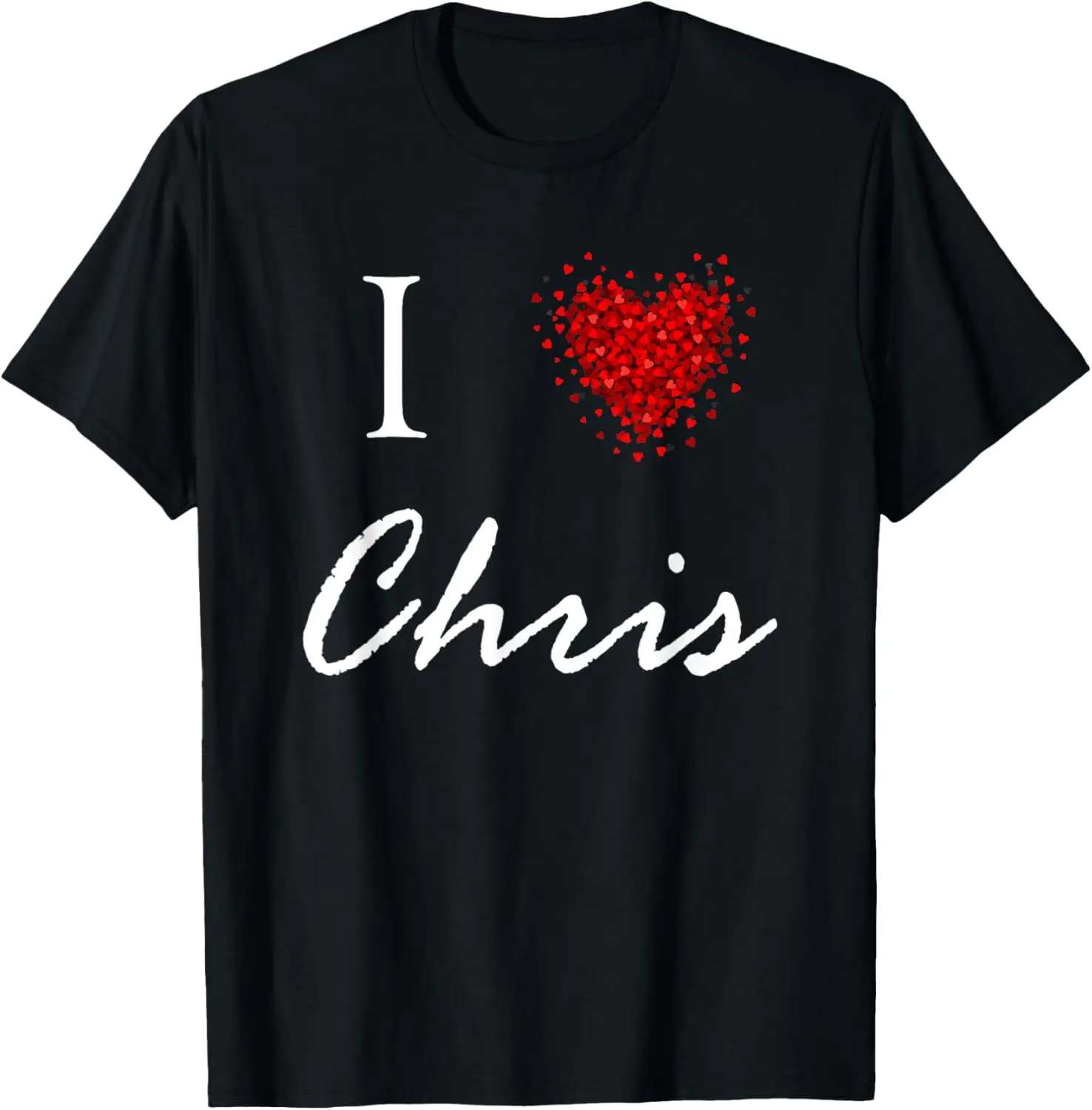 

I Heart Chris First Name I Love Personalized Stuff T-Shirt