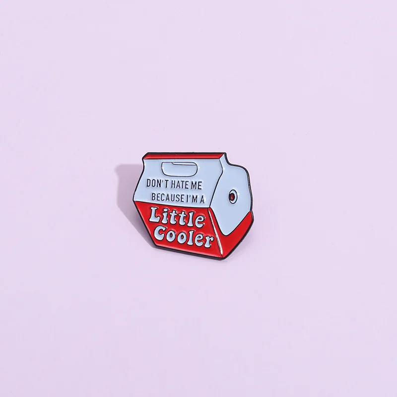 Don't Hate Me Because I'm A Little Cooler Enamel Pins Metal Custom Brooch Badges Lapel Backpack Jewelry Gifts For Kids Wholesale