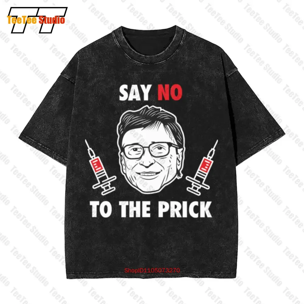 Say No To The Prick No To Bill Mr Gates Anti Vaccine Vax Mug Vintage Oversized T-Shirt 99DR