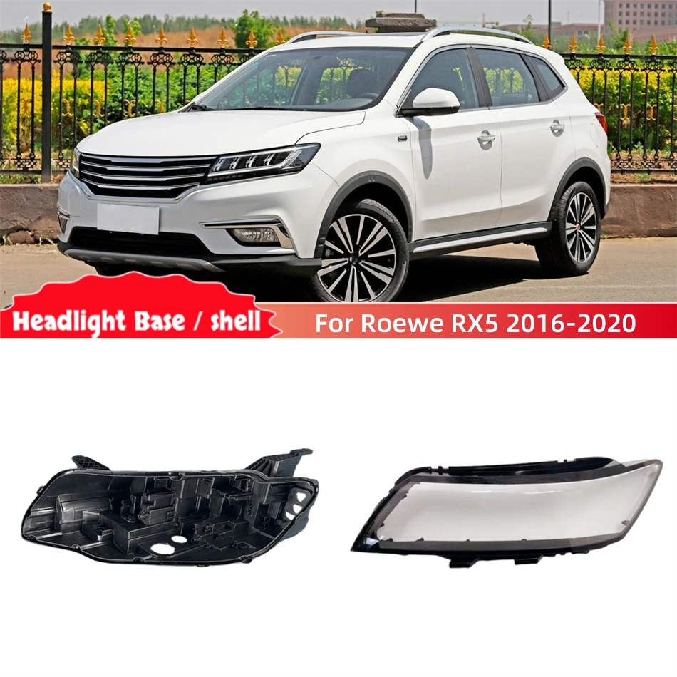 For Roewe RX5 2016 2017 2018 2019 2020 automotive parts and accessories Car Base Head Lamp Shell Light Holder Headlights Glass