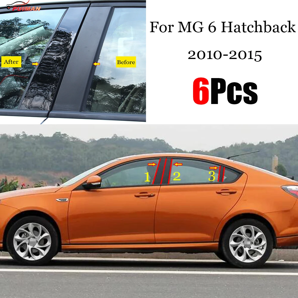 

6PCS Polished Pillar Posts Fit For MG 6 MG6 Hatchback 2010 2011 2012 2013 2014 2015 Window Trim Cover BC Column Sticker