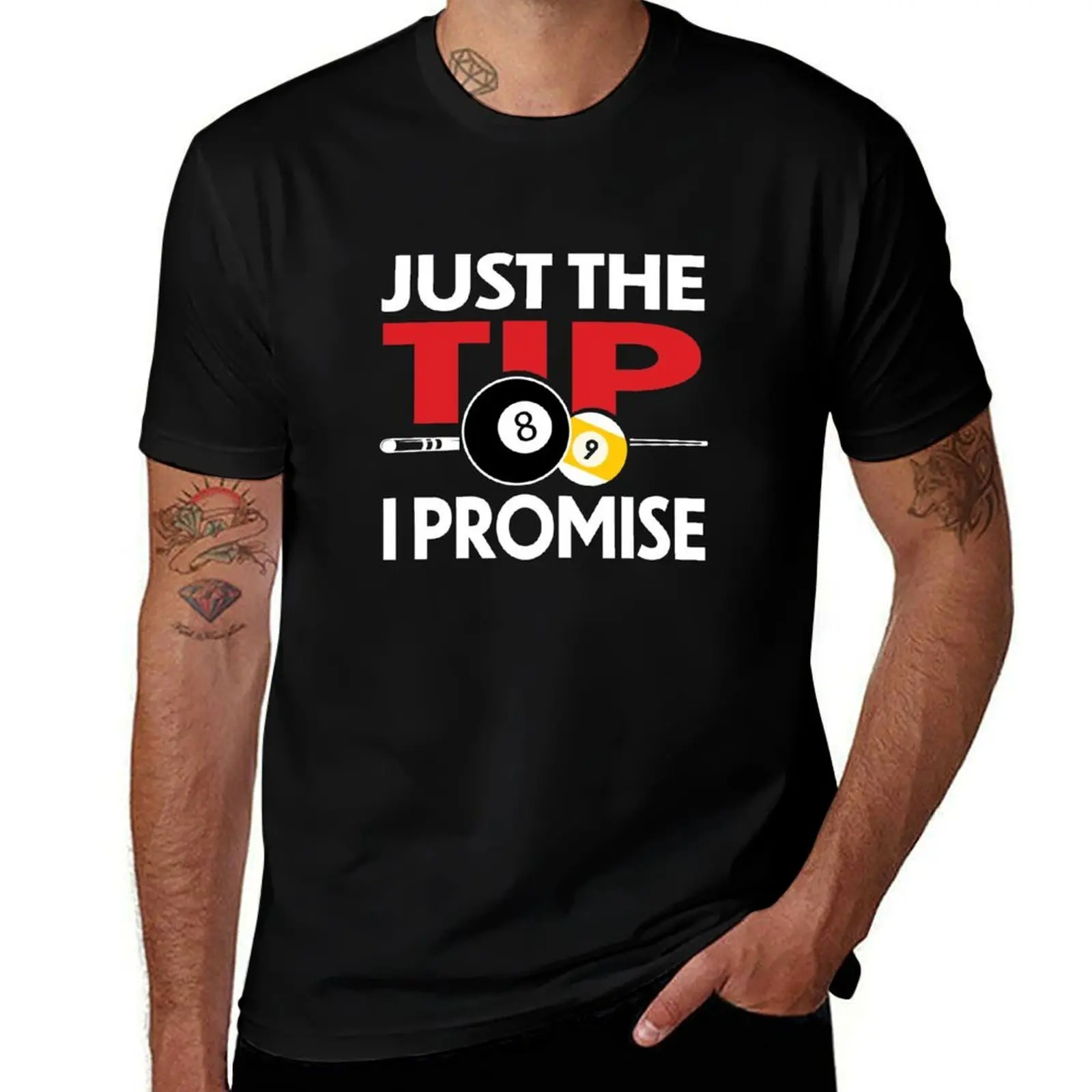 

Funny Billiards Pool Players Tshirt Just The Tip I Promise Billiards T-Shirt anime t shirts oversize T-Shirt