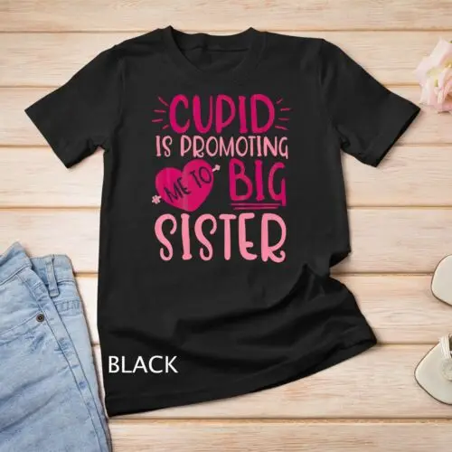 Kids Cupid Is Promoting Me To Big Sister Valentine Pregnancy Gift Unisex T-shirt