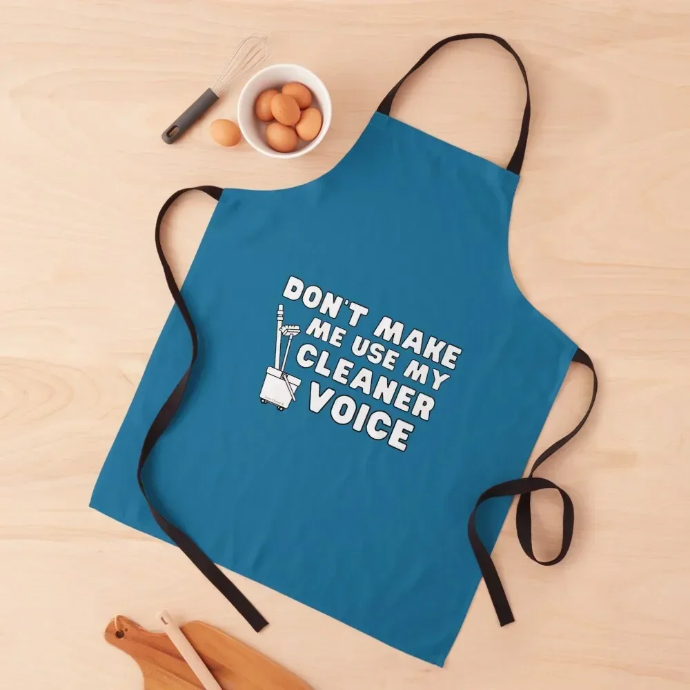 

Don't Make Me Use My Cleaner Voice Housekeeper Cleaning Lady Gifts Apron kindergarten teacher Customizable Woman Apron