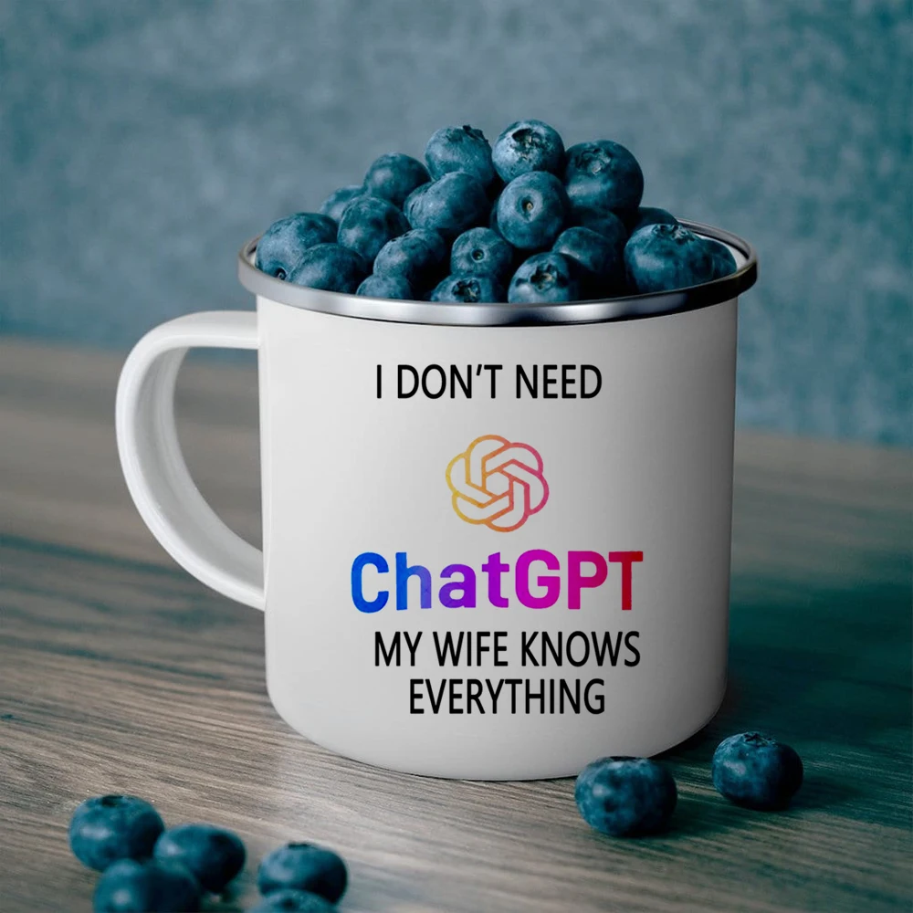 my wife knows everything i do not need ChatGPT enamel mug  husband boy friend birthday gift mug