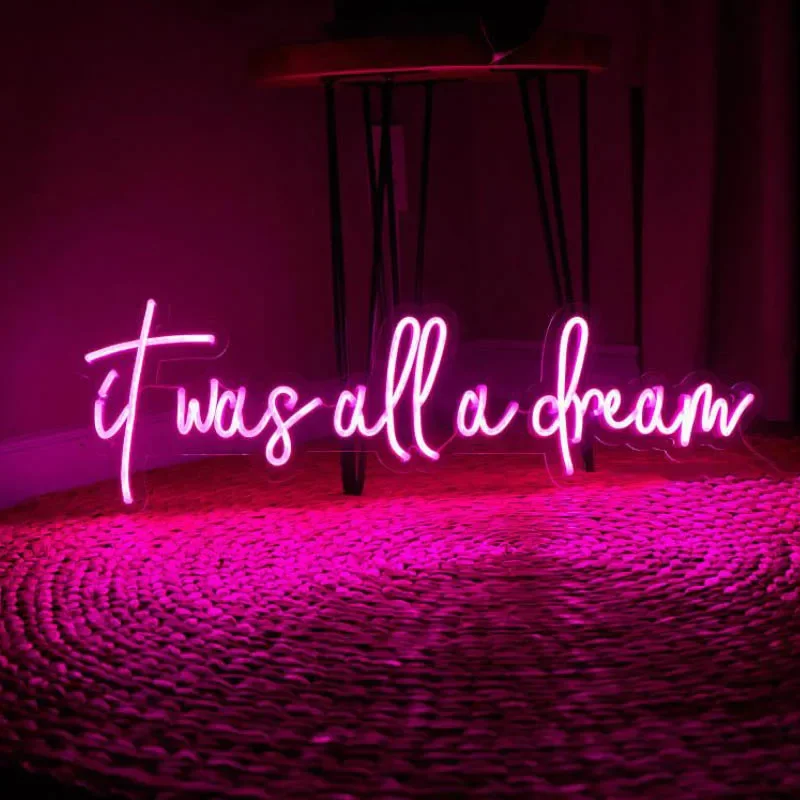 It Was All A Dream Custom Neon Sign LED Confession for Wedding Room Shop Birthday Party Flexible Text Light Arylic Flex