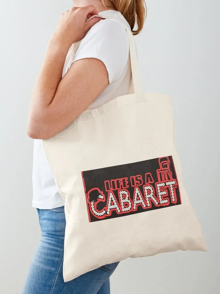 Life is a Cabaret Tote Bag Women's beach bags bags luxury women reusable shopping bag free delivery bags Tote Bag