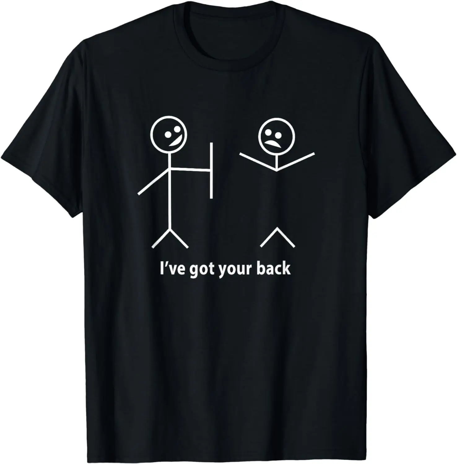 Funny T-Shirt I Got Your Back Friendship Sarcastic Tee Shirts Graphic T Shirts Men Clothing Tops Camisas Streetwear Ropa Hombre