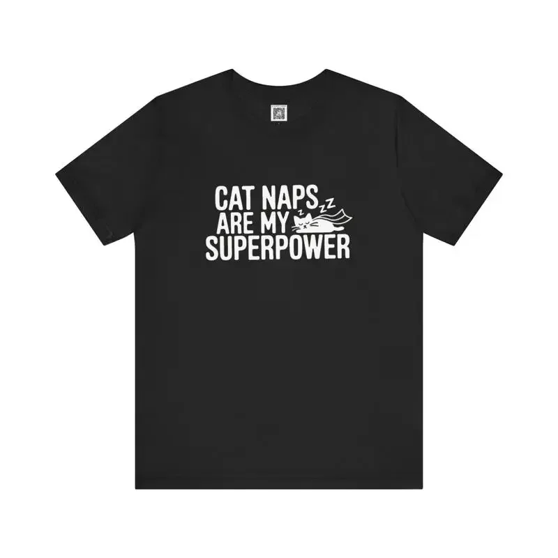 Cat Naps Are My Superpower T Shirt