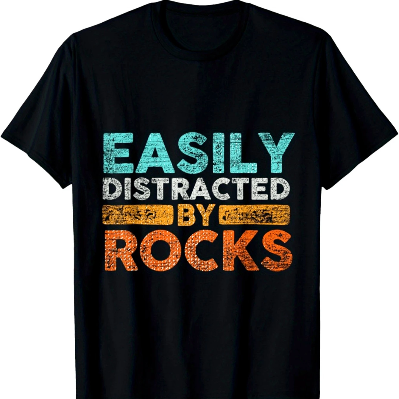 Easily Distracted By Rocks Funny Geology Gift T-Shirt 100% Cotton O-Neck Short Sleeve Summer Casual Mens T-shirt Streetwear