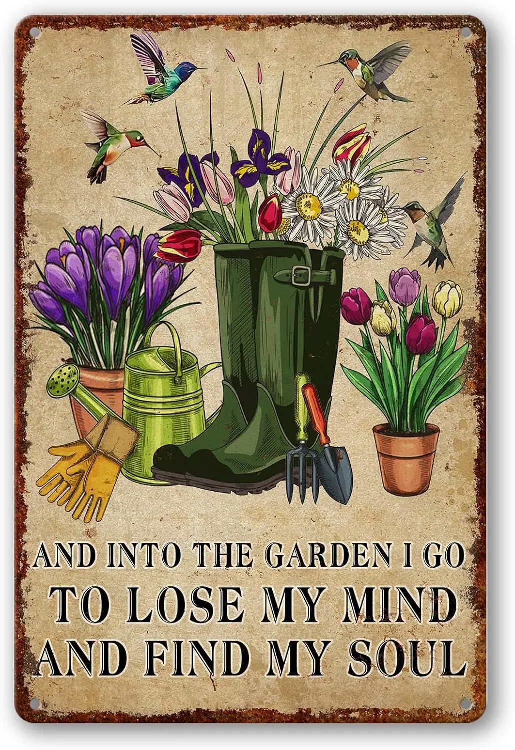 Garden Sign Garden Metal Signs Outdoor Flowers Tin Sign And Into The Garden I Go To Lose My Mind And Find My Soul Sign Garden Si