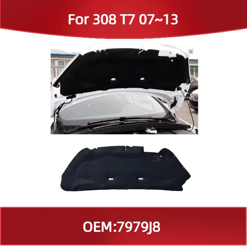 

7979J8 For Peugeot 308 T7 07-13 old model Soundproofing insulation cotton for hood; engine heat insulation cotton