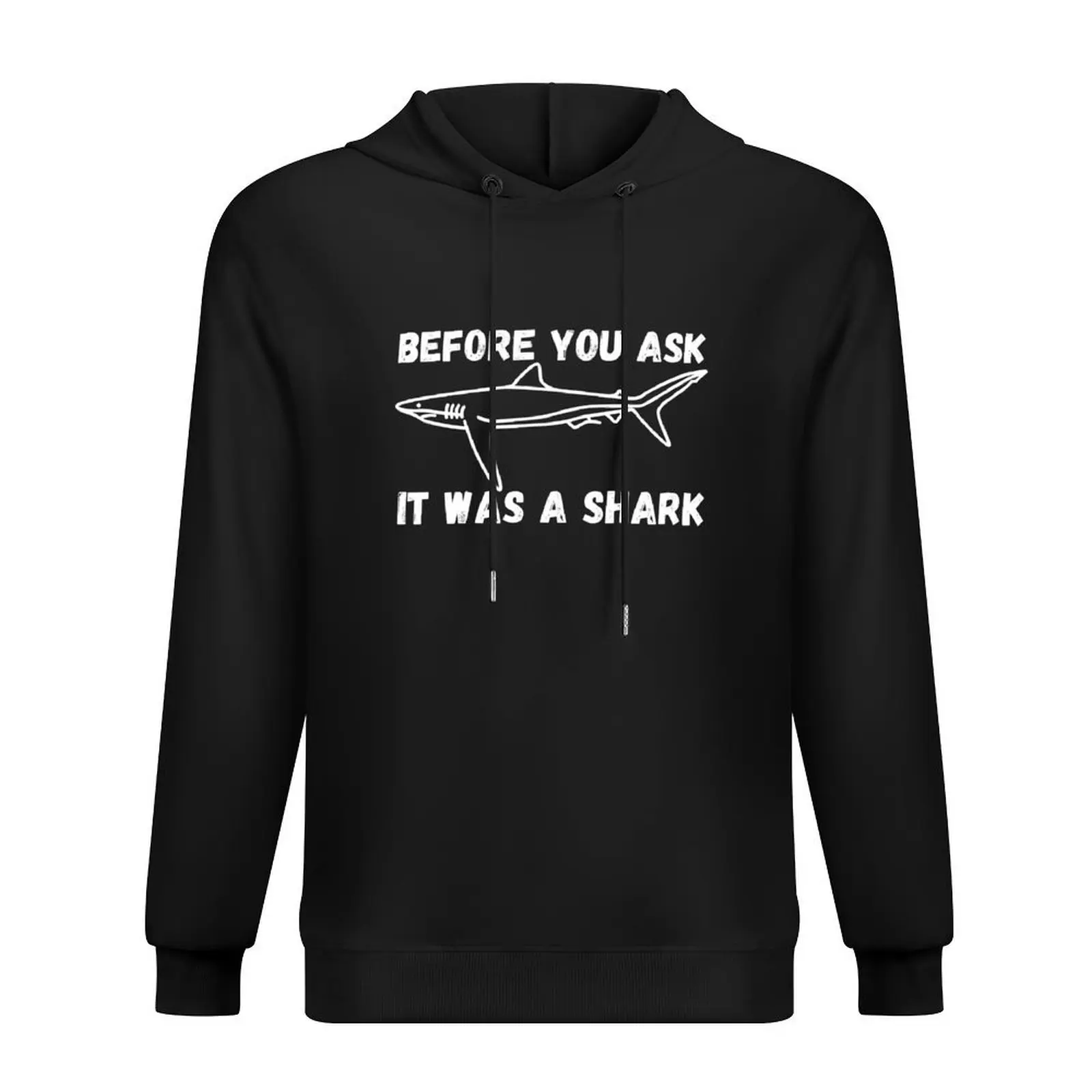 

Before You Ask It Was A Shark - Cool Broken Leg Joke Design Hoodie autumn clothes men's sweat-shirt men's clothes tracksuits