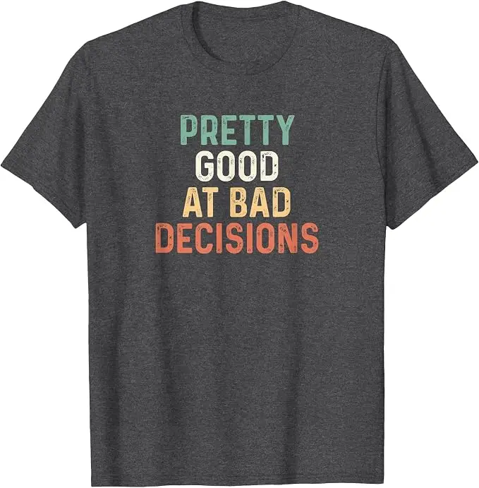 Ziemlich gut in schlechten Entscheidungen T-Shirt Y2k Personalisierte Buchstaben Bedrucktes sarkastisches Sprichwort T-Shirt Humor Witz Streetwear Kleidung Neuheit – Detail 9