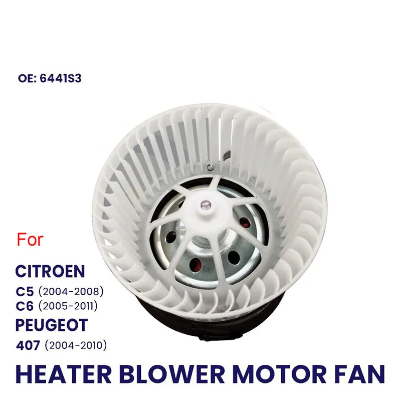 HEATER BLOWER MOTOR FAN FOR CITROEN PEUGEOT 407 407SW 6441S3 New