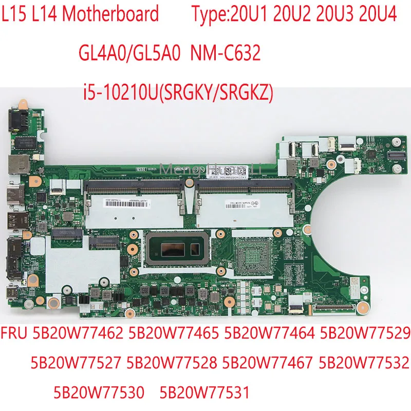 

Материнская плата L14 GL4A0/GL5A0 NM-C632 5B20W77462 520w77465 5B20W77464 5B20W77529 для Thinkpad L14 L15 20U1 20U2 20U3 20U4 10210U