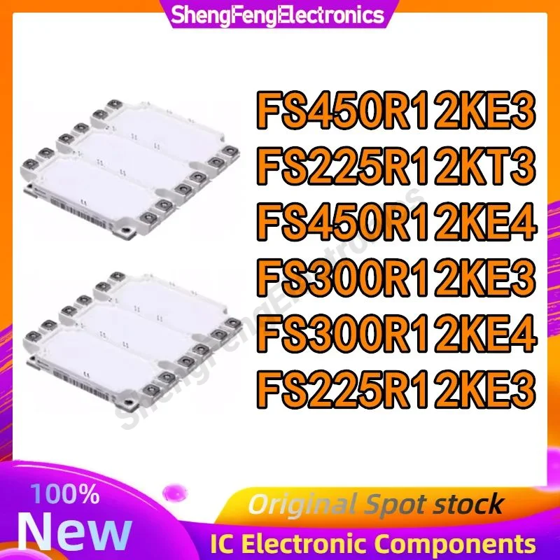 

FS225R12KT3 FS300R12KE3 FS300R12KE4 FS225R12KE3 FS450R12KE3 FS450R12KE4 New Module In Stock