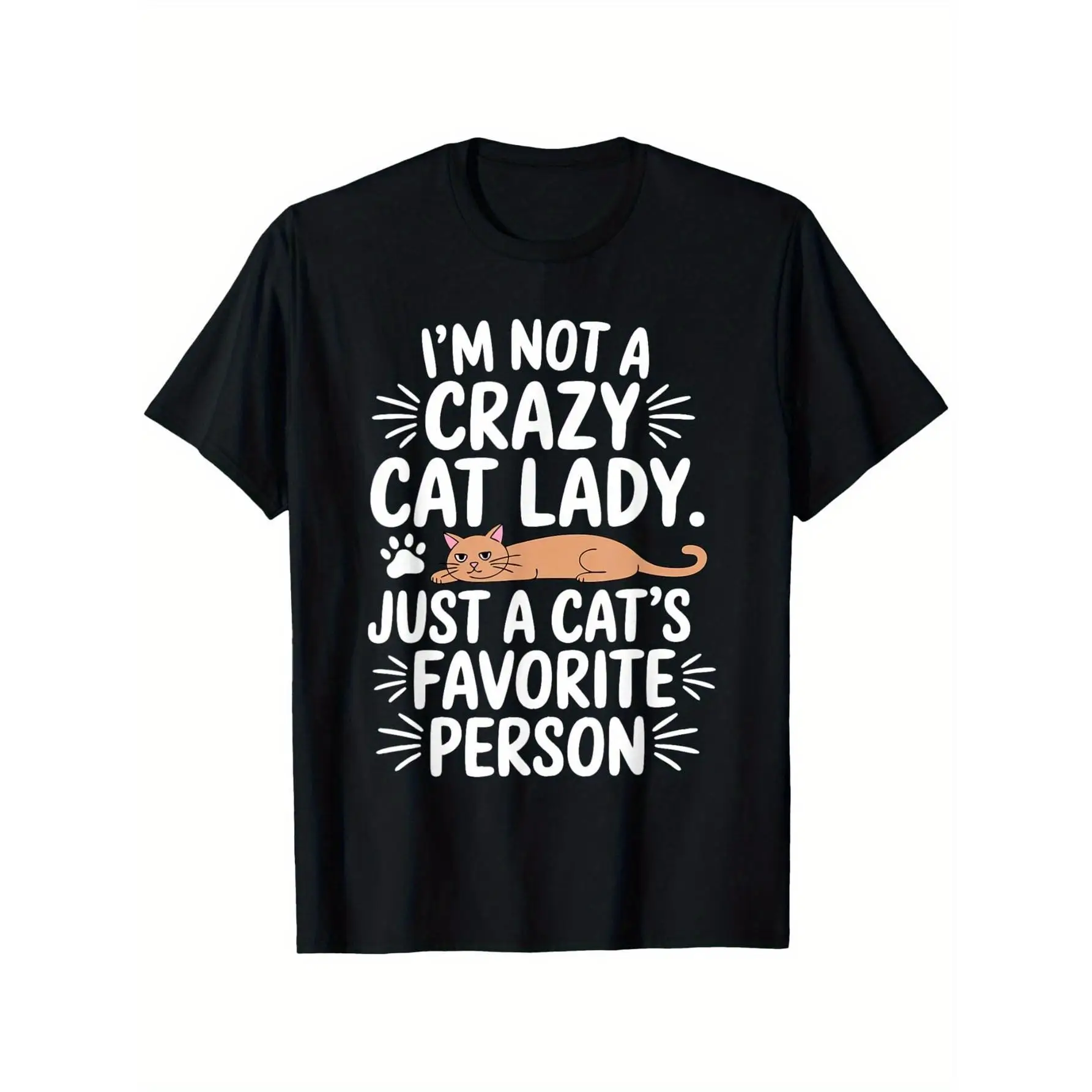 

I'm Not A Cat Lady Just A Cat's Favorite Person T-Shirtwith Playful Cat Paw Print, National Pet Day Gift For Cat Lovers, Casual
