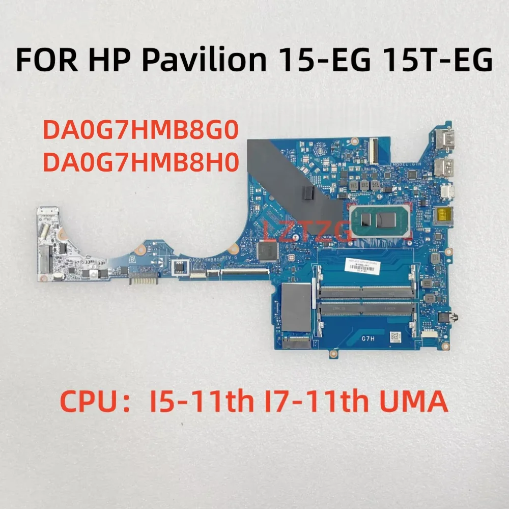

DA0G7HMB8G0 DA0G7HMB8H0 для HP Pavilion 15-EG 15T-EG Материнская плата ноутбука Процессор I5-11th I7-11th Gen UMA/GPU 100% протестировано ОК