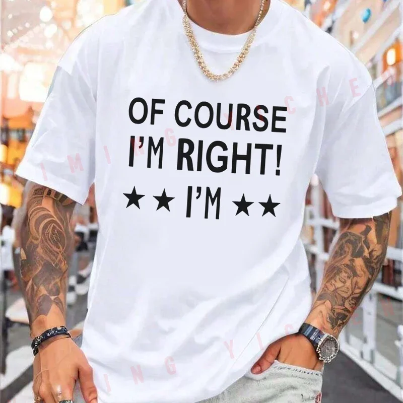 Funny Meme Humorous I'M Obviously Right Letter Motorcycle T-Shirt Men Hip Hop Casual Fashion Short Sleeve Tops