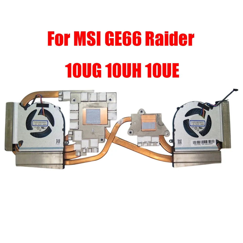 For MSI GE66 Raider 10UG 10UH 10UE E32-2500625-A02 E322500625A02 N453 N454 Laptop CPU GPU FAN&Heatsink