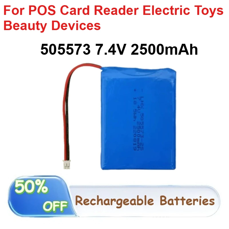 

505573 7.4V 2500mAh Polymer Lithium Battery for POS Card Reader Electric Toys Beauty Devices Rechargeable Batteries