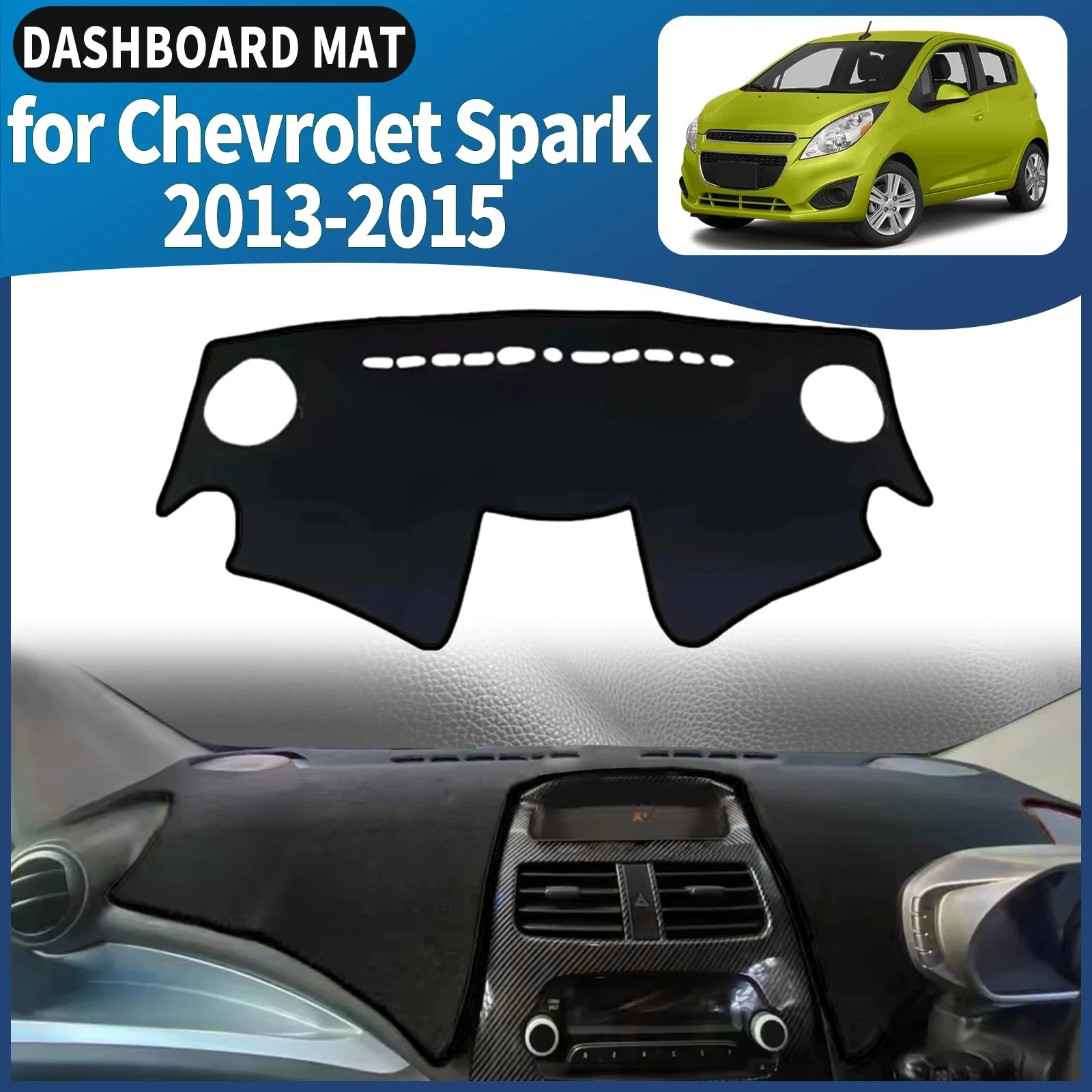 

fit for Chevrolet Spark 2015 2014 2013 Car Dashmat Dashboard Cover Pad DashMat Sunshade Protective Carpet Accessories Leather