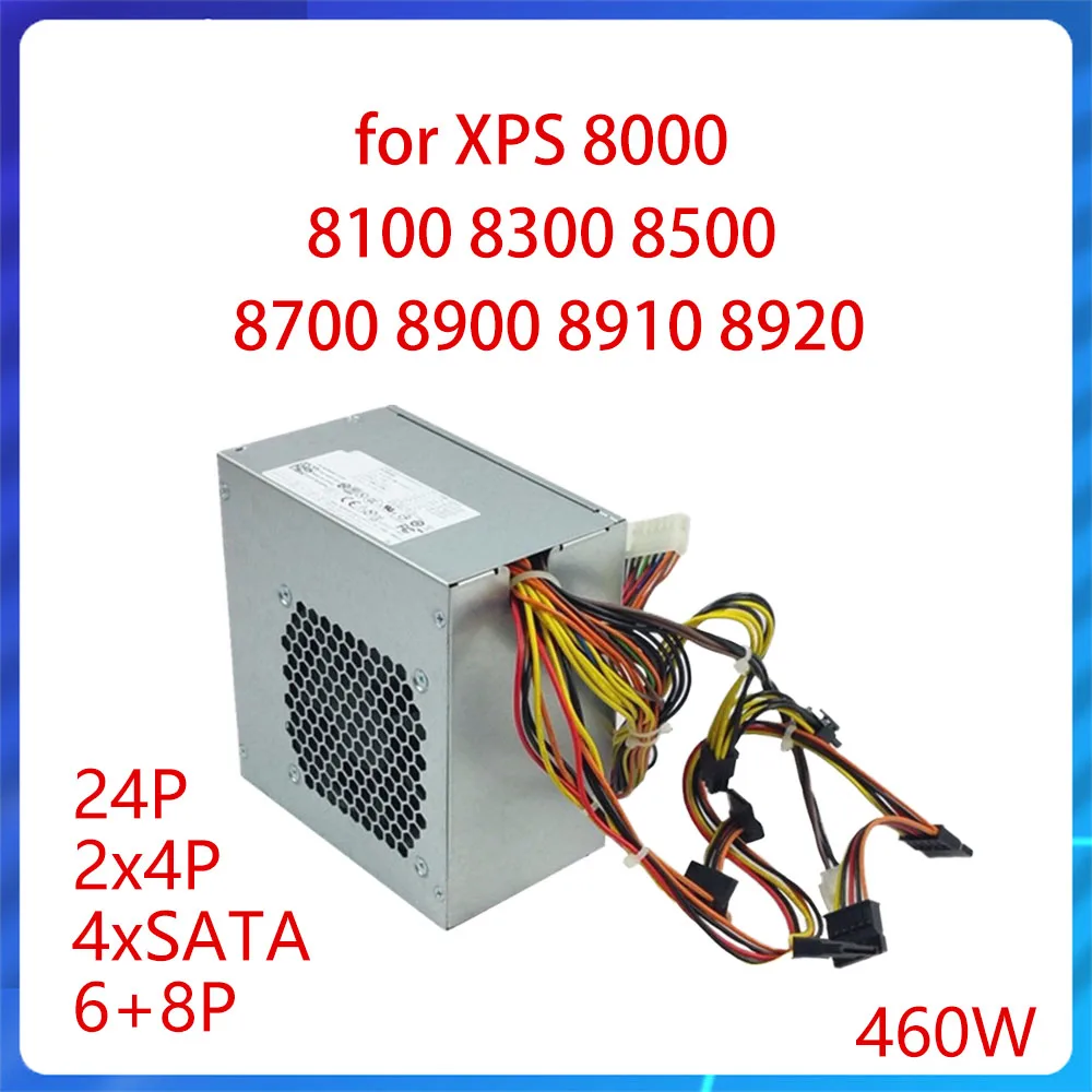 

NEW Original 460W for XPS 8000 8100 8300 8500 8700 8900 8910 8920 T3630 5680 R7 R6 R5 Power Supply AC460AM-01 DM1RW AC460AM-00