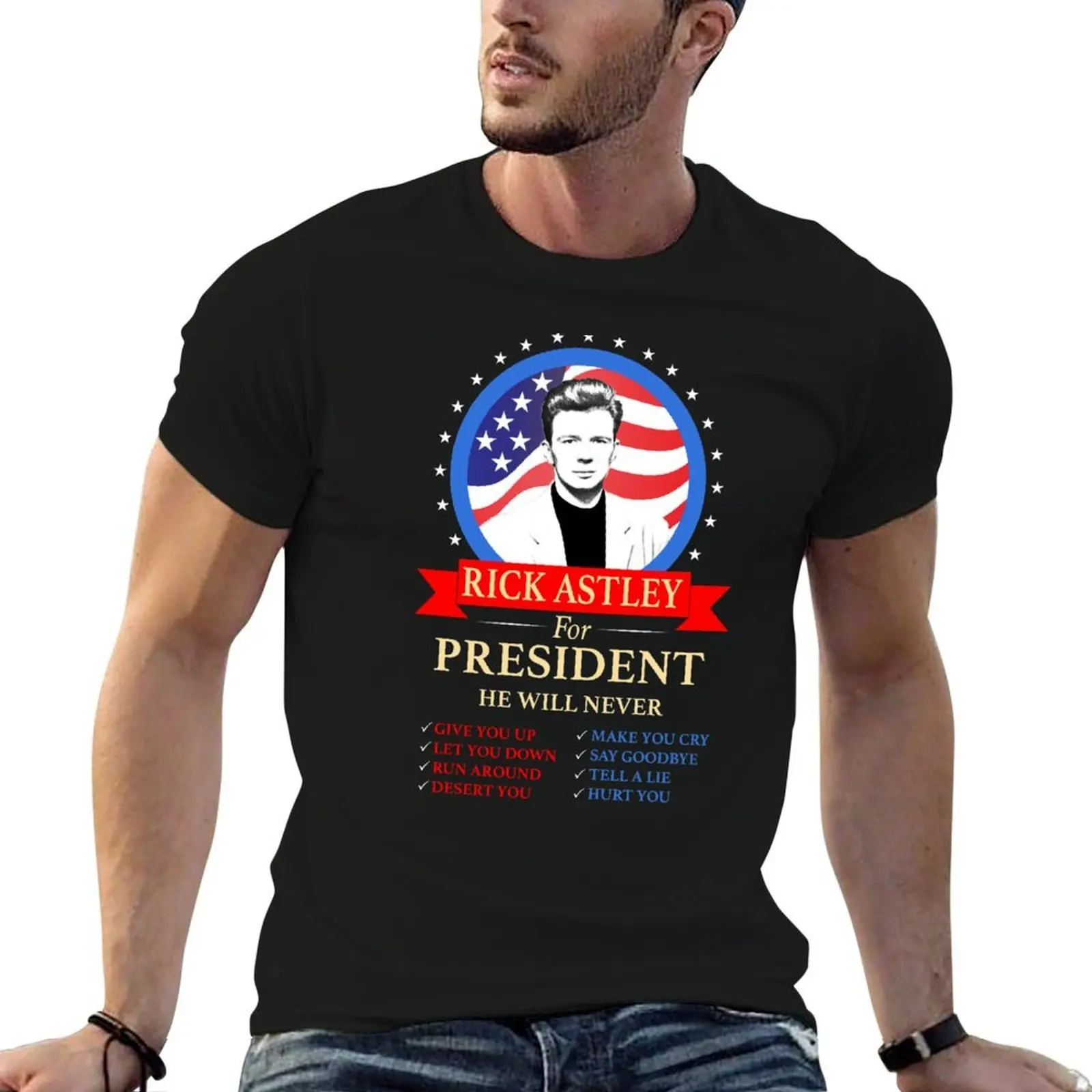 Rick Astley For President T-Shirt funny t shirts man anime t shirts for man anime t shirts oversize T-shirt