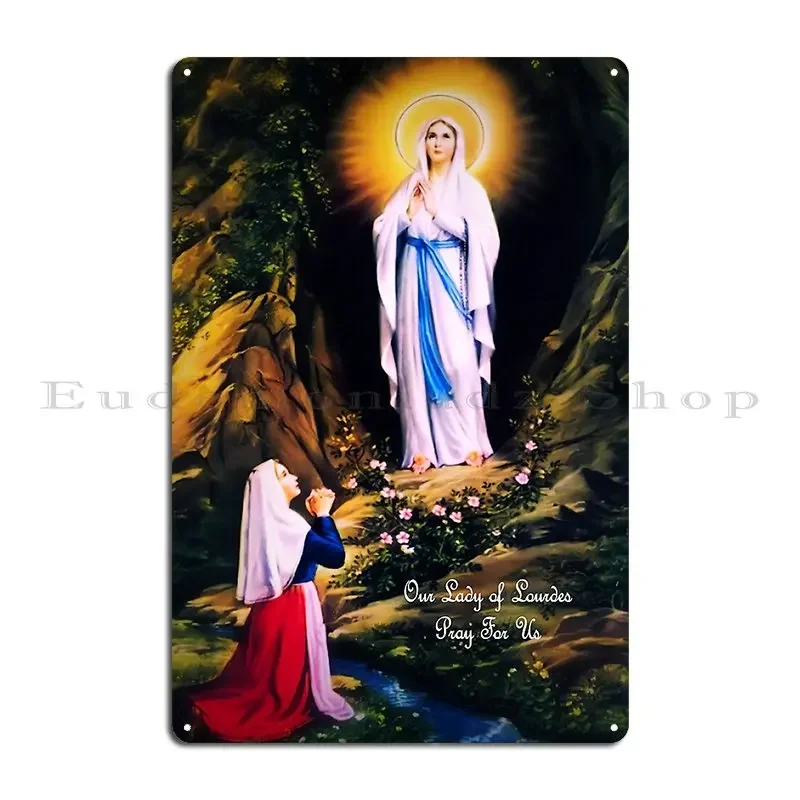 Our Lady Of Lourdes Pray For Us Metal Plaque Poster Sign Designs Club Party Home Cinema Tin Sign Poster