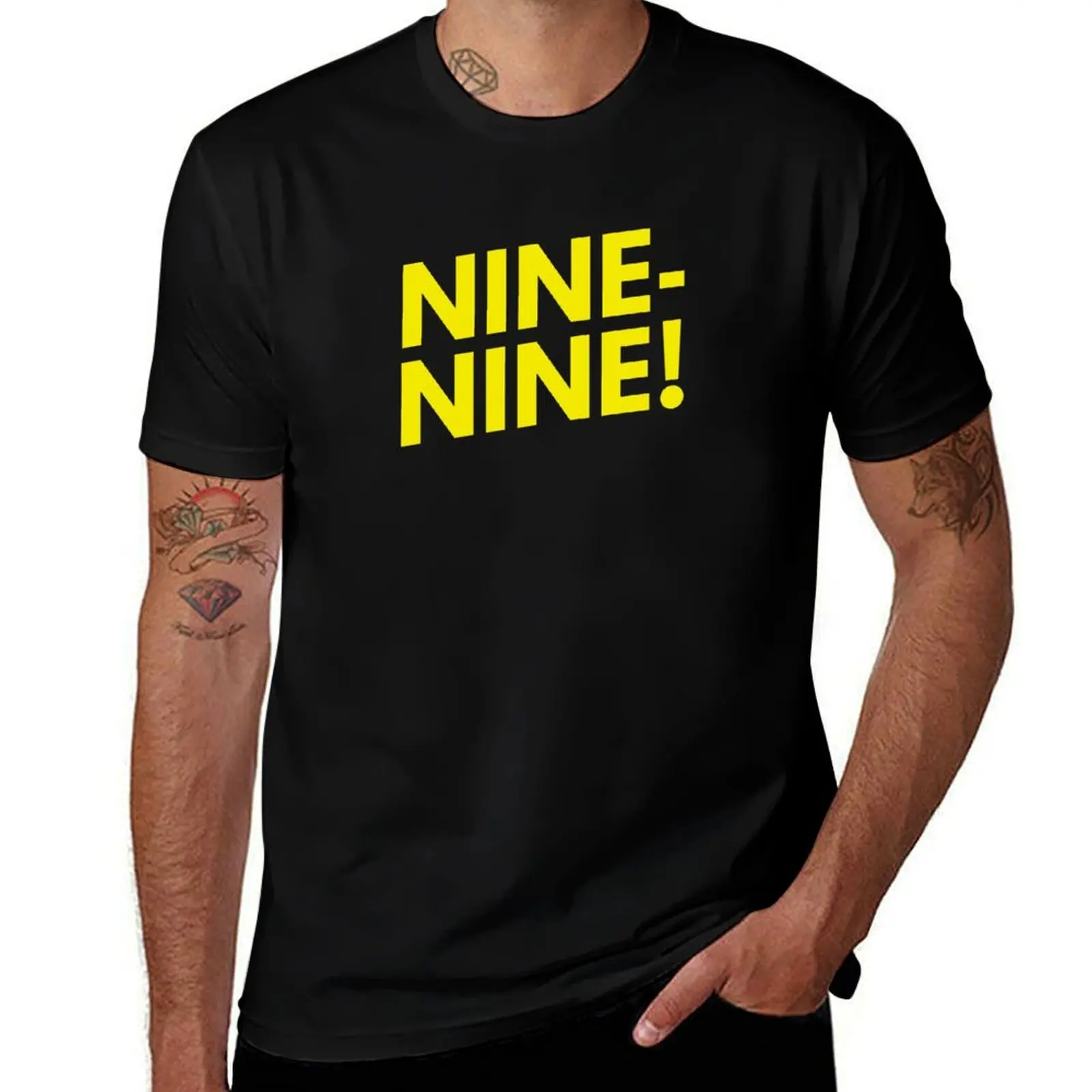 

Nine-nine! T-Shirt g man t shirts for men t shirts with prints T-Shirt