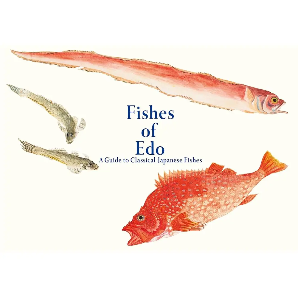 Peces de Edo: Guía de los peces japoneses clásicos (Serie de ilustraciones de la naturaleza de Edo de PIE)
