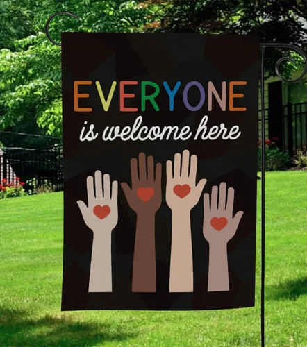 Idaho teacher everyone is welcome here Garden Flag, inclusion and equality Sign VVL YYX EEZ
