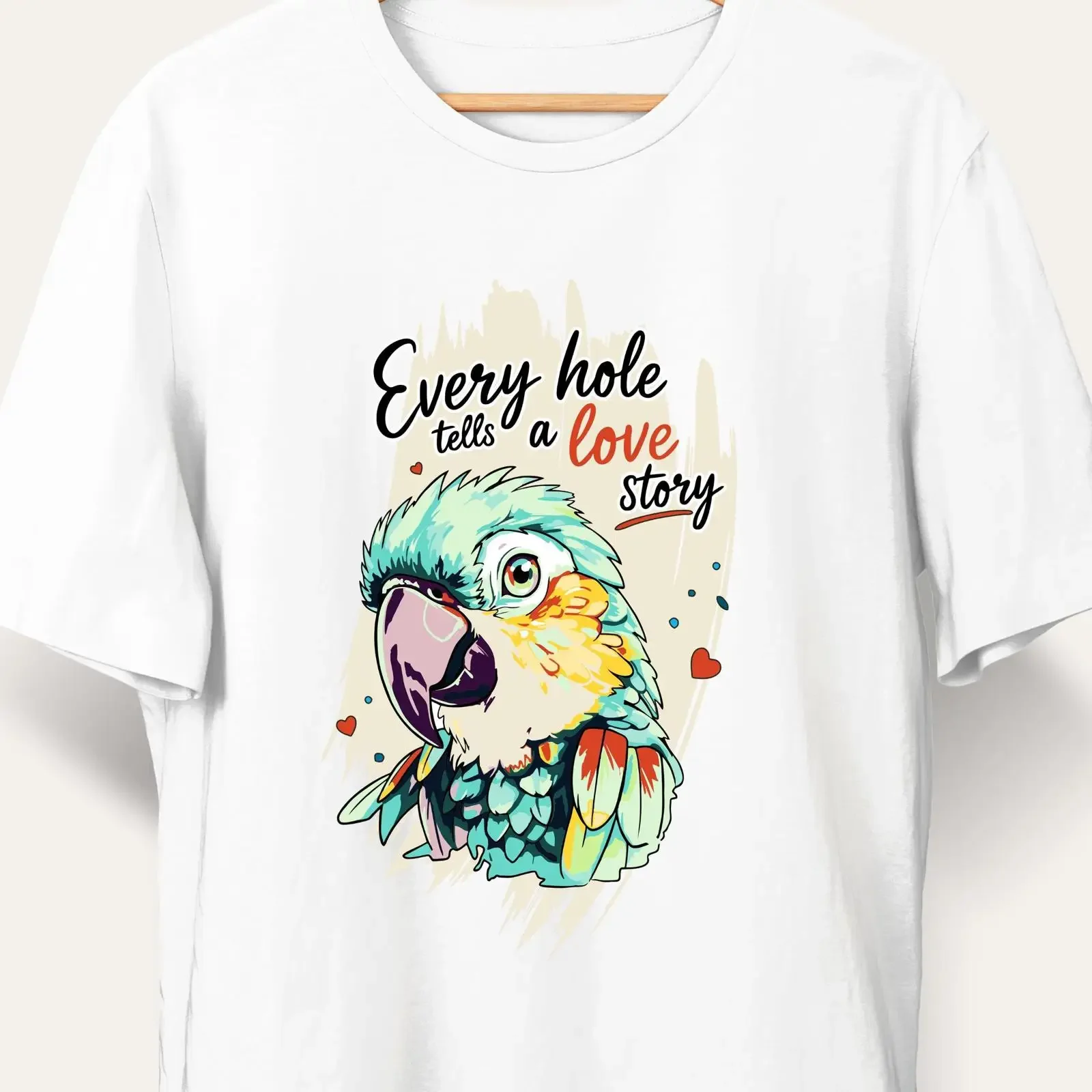 Funny Parrot 'Every Hole Tells A Love Story' T Shirt Cute Bird Lover Tropical For Mom Dad vintage Washed Comfortable Unisex