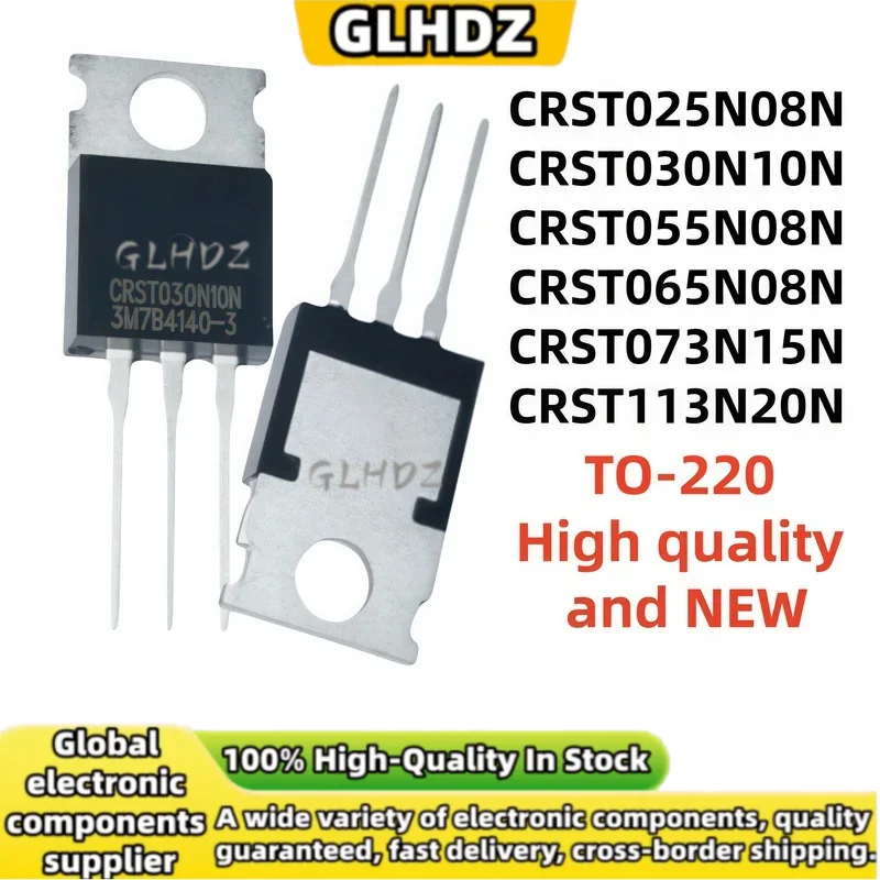 10-20PCS High quality CRST025N08N CRST030N10N CRST055N08N CRST065N08N CRST073N15N CRST113N20N TO-220