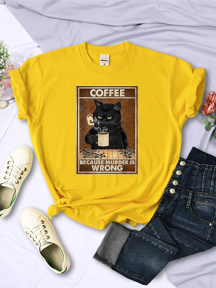 Because Murder Is Wrong Black Cat Drink Coffee Female T-Shirts Summer Soft Short Sleeve Casual Tee Shirt Korean Fashion Tshirt