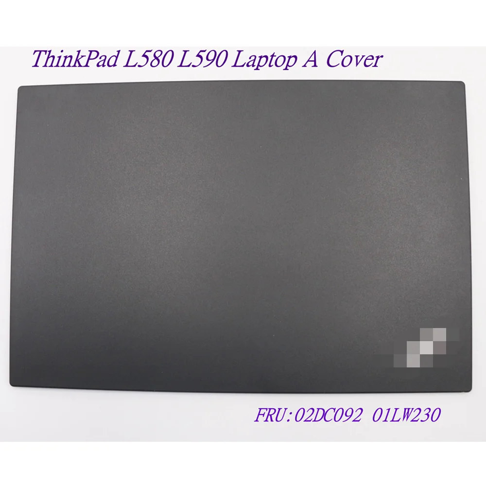 

New Original LCD A Cover For Lenovo ThinkPad L580 L590 Laptop LCD Back Cover Top Lid Rear Case FRU:02DC092 01LW230