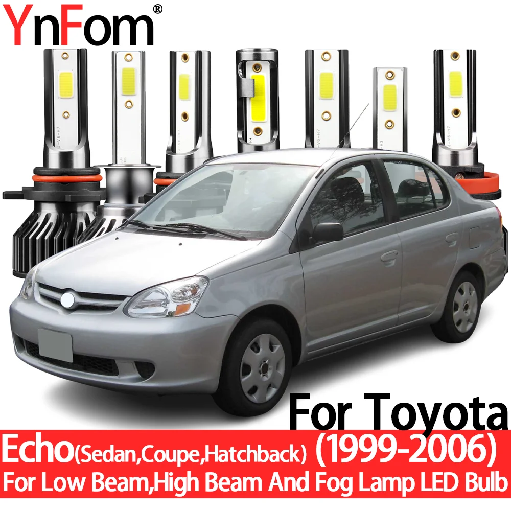 YnFom For Toyota Echo 1999-2006 Special LED Headlight Bulbs Kit For Low Beam,High Beam,Fog Lamp,Car Accessories