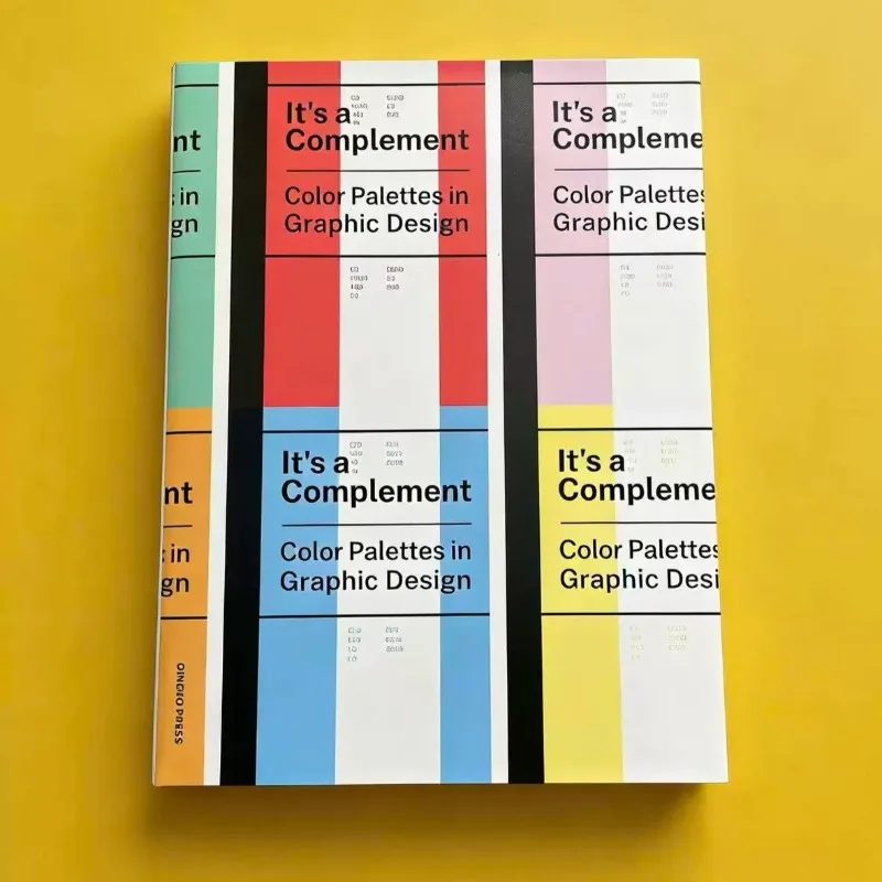Ts A Complement Color Palettes in Graphic Design Color Reference Book Visual Art Design Book CMYK RGB Color Values