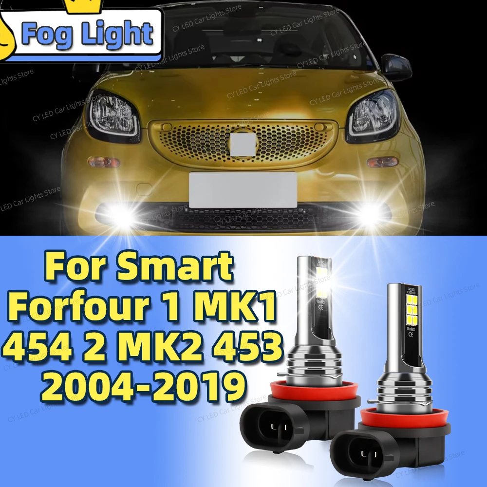 2 stücke LED Nebelscheinwerfer Auto Licht Blub Canbus 6000K Für Smart Forfour 1 MK1 454 2 MK2 453 2004-2019 2005 2006 2007 2008 2009