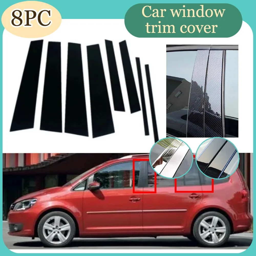 

8PCS Gloss Black Pillar Post Silver Pillar Fit For Volkswagen Touran 1T 2004-2015 Door Window Trim Cover B C Column Sticker