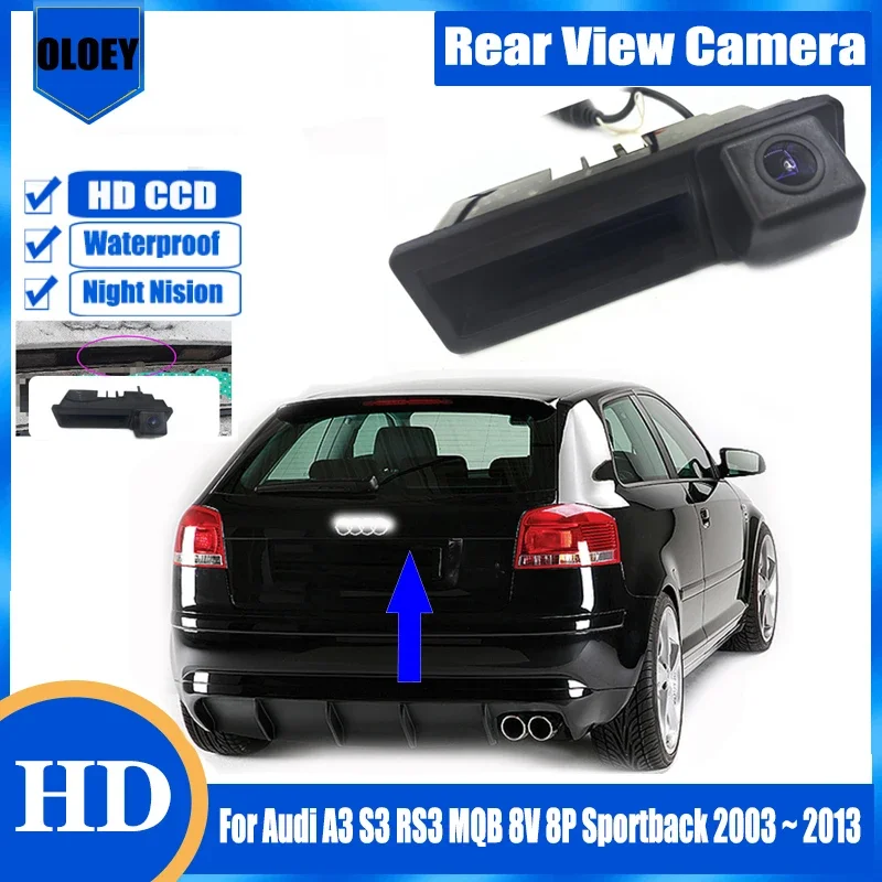 

HD rear view camera For Audi A3 S3 RS3 MQB 8V 8P Sportback 2003 ~ 2013 Night Vision Waterproof Backup Parking Reversing Camera