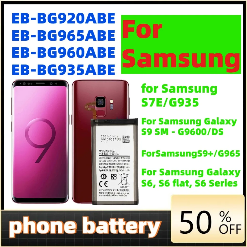 

EB-BG920ABE EB-BG965ABE EB-BG960ABE EB-BG935ABE Phone battery For Samsung Galaxy S6 Edge S7 Edge S9 S9 PLUS G9200