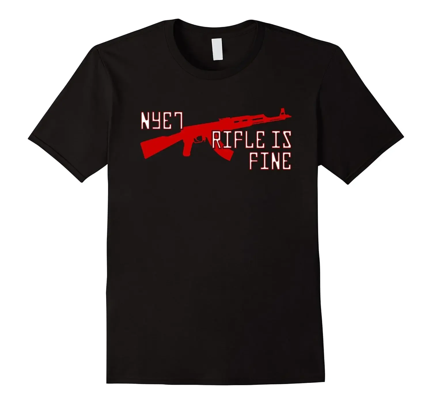 

Nyet Rifle Is Fine AK47 AK-47 Assault Rifle T-Shirt 100% Cotton O-Neck Summer Short Sleeve Casual Mens T-shirt Size S-3XL