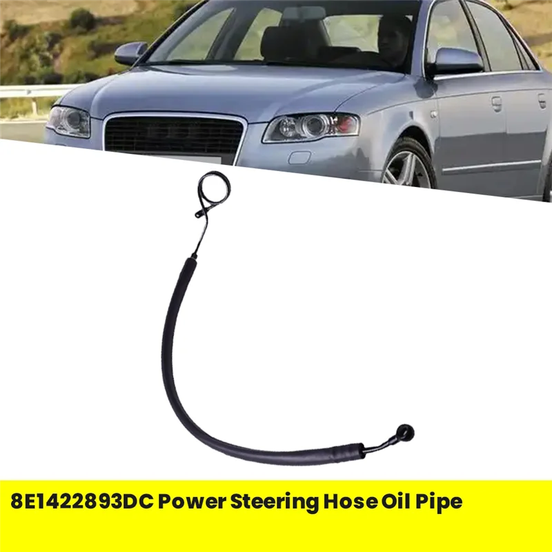 

Hot Selling-8E1422893DC Power Steering Hose Extension Hose From Vane Pump To Steering Gear Oil Pipe For A4 A4 Quattro 2002-