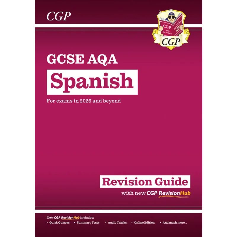 

New GCSE Spanish AQA Revision Guide With CGP RevisionHub For Exams From 2026 CGP 9781837741236